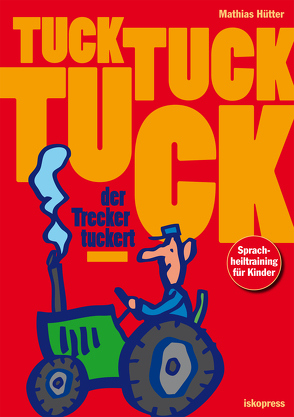 Tuck, tuck, tuck, der Trecker tuckert von Hütter. Mathias