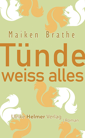 Tünde weiss alles von Brathe,  Maiken