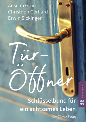 Tür-Öffner von Gerhard,  Christoph, Grün,  Anselm, Sickinger,  Erwin