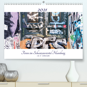 Türen im Schanzenviertel Hamburg (Premium, hochwertiger DIN A2 Wandkalender 2021, Kunstdruck in Hochglanz) von Schönleiter,  Kai