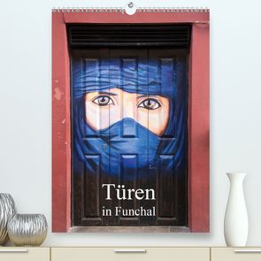 Türen in Funchal (Premium, hochwertiger DIN A2 Wandkalender 2020, Kunstdruck in Hochglanz) von Rusch - www.w-rusch.de,  Winfried