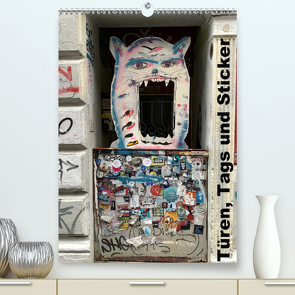 Türen, Tags und Sticker (Premium, hochwertiger DIN A2 Wandkalender 2020, Kunstdruck in Hochglanz) von zwayne/steckandose.com