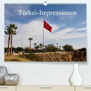 Türkei-Impressionen (Premium, hochwertiger DIN A2 Wandkalender 2021, Kunstdruck in Hochglanz) von Prediger,  Klaus, Prediger,  Rosemarie