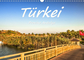 Türkei – Provinz Antalya (Wandkalender 2023 DIN A3 quer) von Hackstein,  Bettina