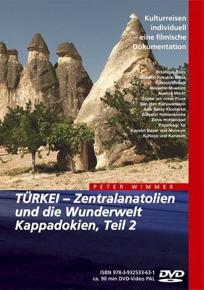 TÜRKEI – Zentralanatolien und die Wunderwelt Kappadokien, Teil 2 von Wimmer,  Peter