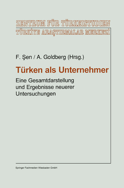 Türken als Unternehmer von Sen,  Faruk