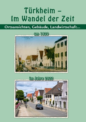 Türkheim im Wandel der Zeit von Seitz,  Ludwig, Weglehner,  Georg