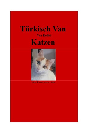 Türkisch Van – Van Kedisi – Katzen von Zimmermann,  Stefan