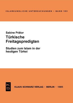 Türkische Freitagspredigten von Prätor,  Sabine