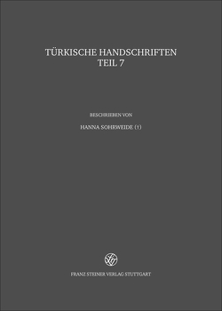 Türkische Handschriften / Türkische Handschriften der Staats- und Universitätsbibliothek Hamburg und der Staatsbibliothek zu Berlin – Preußischer Kulturbesitz von Flemming,  Barbara, Schmidt,  Jan, Sohrweide (†),  Hanna, Völker,  Tobias