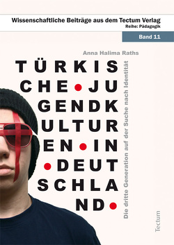 Türkische Jugendkulturen in Deutschland von Raths,  Anna H