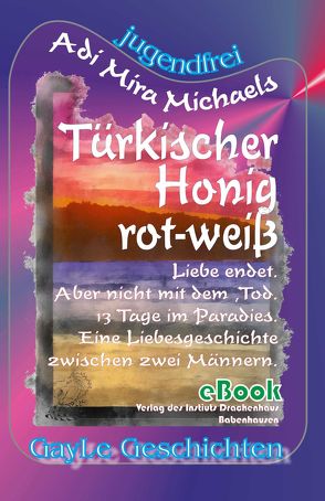 Türkischer Honig — rot-weiß von Michael,  Hoffmann, Michaels,  Adi Mira