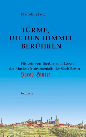 Türme, die den Himmel berühren von Jany,  Marcellus