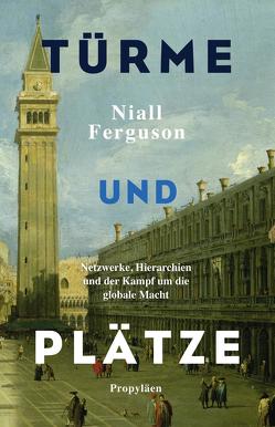 Türme und Plätze von Ferguson,  Niall, Reuter,  Helmut