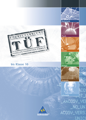 TÜF – Tabellen, Übersichten, Formeln von Braun,  Wolf-Dieter, Kupke,  Christa, Liskow,  Margit, Marchand,  Heike, Pfatteicher,  Eckart, Riedel,  Hans Erich, Schädrich,  Vera, Tröstler,  Reinhard