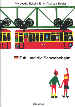 Tuffi und die Schwebebahn von Borbach,  Christina, Eckel,  Marguerita, Ziegler,  Ernst A