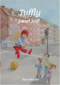 Tuffly passt auf von Weidler,  Peter