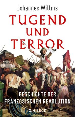 Tugend und Terror von Willms,  Johannes