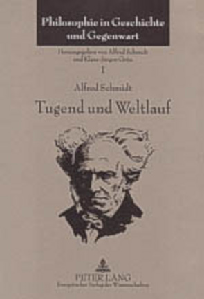 Tugend und Weltlauf von Schmidt,  Alfred