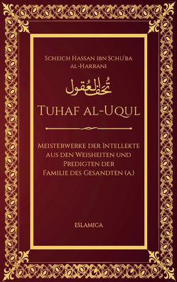 Tuhaf al-Uqul von Al-Harrani,  Scheich Hassan, Amer,  Sayed Mohamed