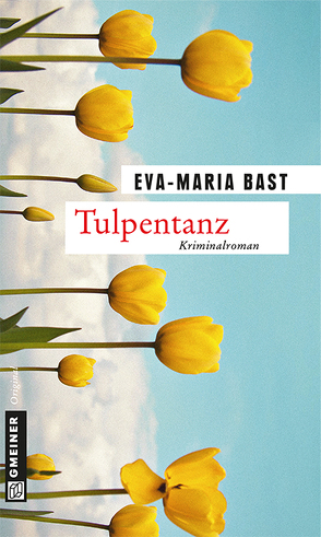 Tulpentanz von Bast,  Eva-Maria