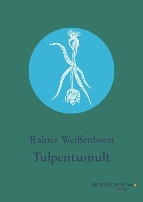 Tulpentumult von Weißenborn,  Rainer