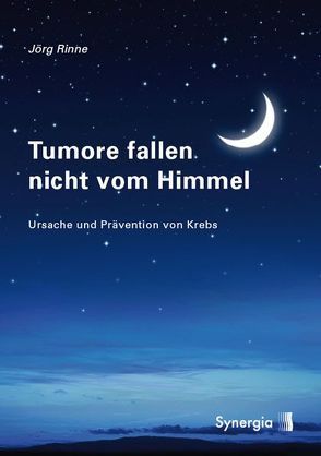 Tumore fallen nicht vom Himmel von Rinne,  Jörg