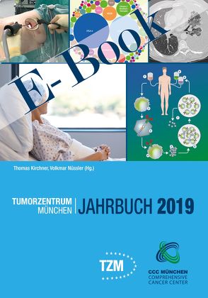 Tumorzentrum München Jahrbuch 2019 E-Book von Kirchner,  Thomas, Nüssler,  Volkmar