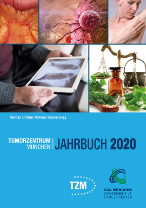 Tumorzentrum München Jahrbuch 2020 von Kirchner,  Thomas, Nüssler,  Volkmar