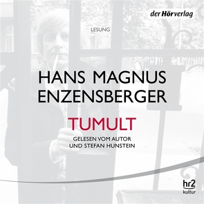 Tumult von Enzensberger,  Hans Magnus, Hunstein,  Stefan, Stäblein,  Ruthard