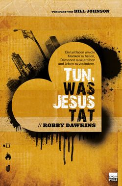 Tun, was Jesus tat von Dawkins,  Robby