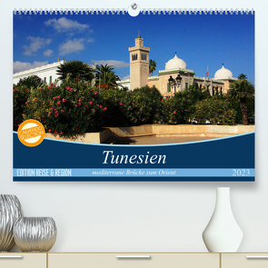 Tunesien – mediterrane Brücke zum Orient (Premium, hochwertiger DIN A2 Wandkalender 2023, Kunstdruck in Hochglanz) von Wilson,  Cristina