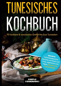 Tunesisches Kochbuch von Cookbooks,  Simple