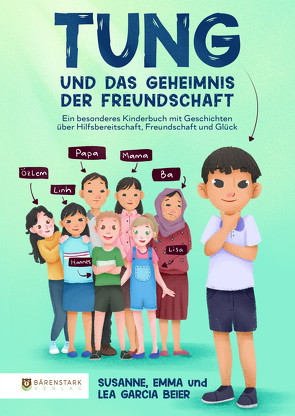 Tung und das Geheimnis der Freundschaft von Susanne,  Garcia Beier