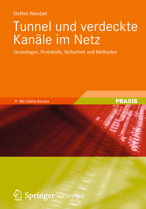 Tunnel und verdeckte Kanäle im Netz von Wendzel,  Steffen