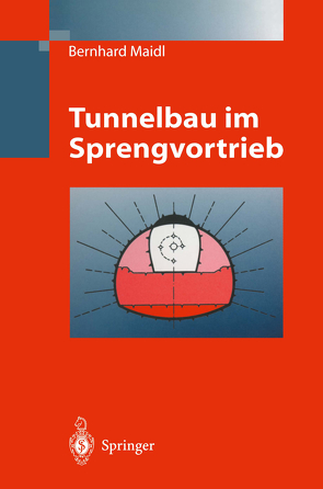 Tunnelbau im Sprengvortrieb von Heimbecher,  F., Jodl,  Hans G, Maidl,  Bernhard, Petri,  Peter, Schmid,  Leonhard R.