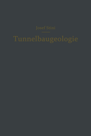 Tunnelbaugeologie von Stini,  Josef