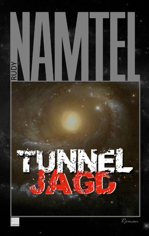 Tunneljagd von Namtel,  Rudy