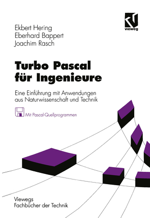 Turbo Pascal für Ingenieure von Bappert,  Eberhard, Dittrich,  Holger, Hering,  Ekbert, Martin,  Rolf, Rasch,  Joachim