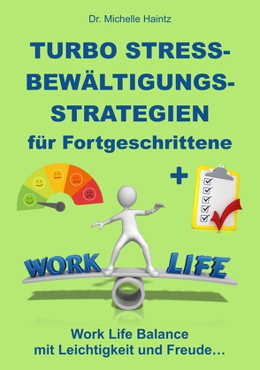 Turbo Stressbewältigungsstrategien für Fortgeschrittene von Haintz,  Dr. Michelle