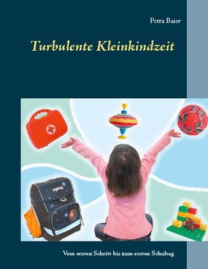 Turbulente Kleinkindzeit von Baier,  Petra