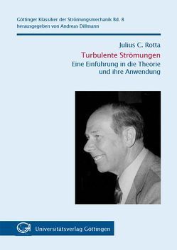 Turbulente Strömungen von Rotta,  Julius C.