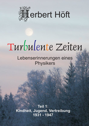 Turbulente Zeiten von Höft,  Herbert