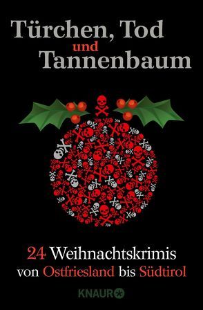 Türchen, Tod und Tannenbaum von Anhalt,  Gert, Ani,  Friedrich, Bagnol,  Jean, Beyersdörfer,  Helga, Busch,  Petra, Etzold,  Veit, Fölck,  Romy, Förg,  Nicola, Franke,  Christiane, Haenni,  Stefan, Herrmann,  Jutta Maria, Holbe,  Daniel, Kastura,  Thomas, Koch,  Sven, Kölpin,  Regine, Kruse,  Tatjana, Kuhnert,  Cornelia, Mancini,  Claudio Michele, Ménard,  Oliver, Modick,  Emily, Nommensen,  Thomas, Pauly,  Gisa, Toman,  Claudia, Turhan,  Su, Zeller,  Franz