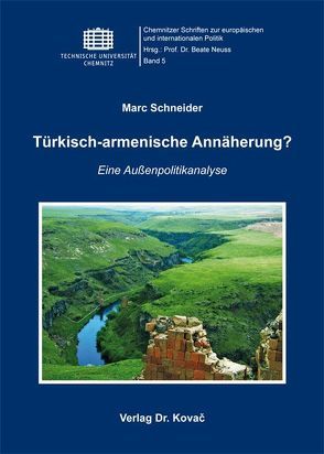 Türkisch-armenische Annäherung? von Schneider,  Marc