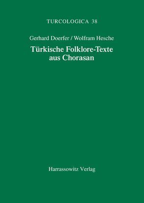 Türkische Folklore-Texte aus Chorasan von Doerfer,  Gerhard, Hesche,  Wolfram