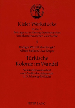 Türkische Kolonie im Wandel von Gerigk,  Udo, Sielken,  Alfred, Törper,  Uwe, Wurr,  Rüdiger