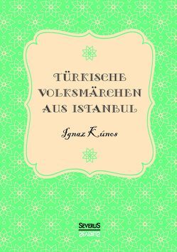 Türkische Volksmärchen aus Istanbul von Kúnos,  Ignaz