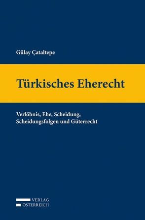 Türkisches Eherecht von Çataltepe,  Gülay