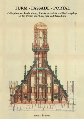 Turm – Fassade – Portal von Domstiftung Regensburg,  Domstiftung Regensburg